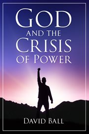 God and the crisis of power cover image