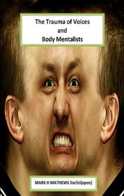 The trauma of voices and body mentalists. Body Mentalists cover image