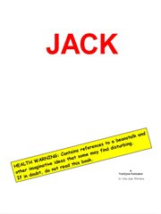 Jack. A Strange Tale Involving a Beanstalk and Other Essentials cover image