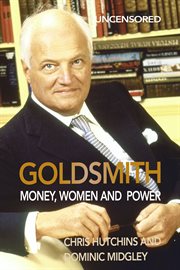 Goldsmith: money, women & power cover image