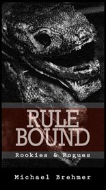 Rule bound. Rookies and Rogues cover image