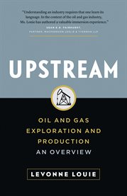 Upstream: oil and gas exploration and production : an overview cover image