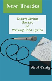 New tracks: demystifying the art of writing good lyrics cover image