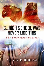 G...high school was never like this. The Embryonic Genesis cover image