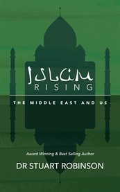 Islam rising: the Middle East and us cover image