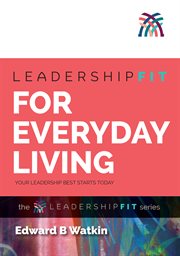 LeadershipFIT: for everyday living cover image