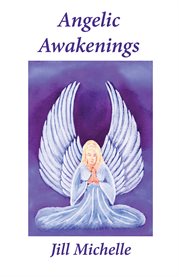 Angelic awakenings: notes of an angel reader cover image