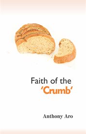Faith of the 'crumb' cover image