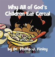 Why all of god's children eat cereal cover image