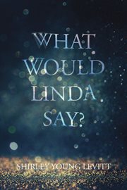 What would linda say? cover image