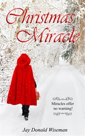 A Christmas Miracle : An Amish Celebrations Novella cover image