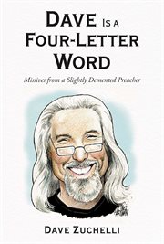 Dave is a four-letter word. Missives from a Slightly Demented Preacher cover image