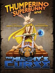 Thumperino superbunny and the mummy's curse cover image