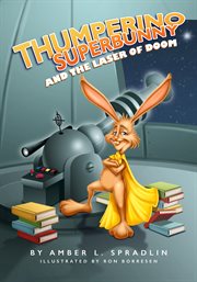 Thumperino superbunny and the laser of doom cover image