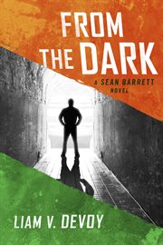 From the dark. A Sean Barrett Novel cover image
