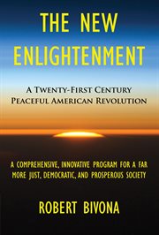 The new enlightenment. A Twenty-First Century Peaceful American Revolution cover image