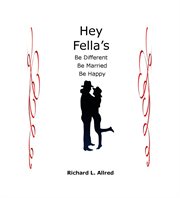 Hey fella's, be different, be married, be happy cover image