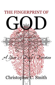 The fingerprint of god. A Year's Daily Devotion cover image