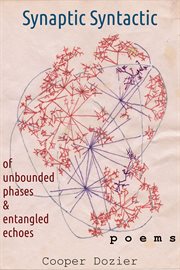 Synaptic syntactic. Of Unbounded Phases and Entangled Echoes cover image