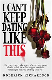 I can't keep dating like this cover image