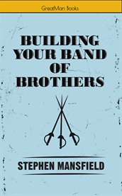 Building your band of brothers cover image