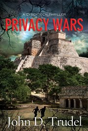 Privacy wars: a cybertech thriller cover image