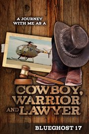 A journey with me as a cowboy, warrior and lawyer cover image