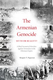 The armenian genocide: myth or reality? cover image