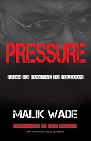 Pressure. From FBI Fugitive to Freedom cover image