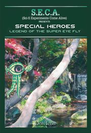 Seca special heroes. The Legend of Super Eye Fly cover image
