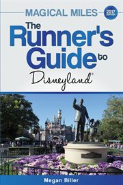 Magical miles : the runner's guide to Walt Disney World cover image