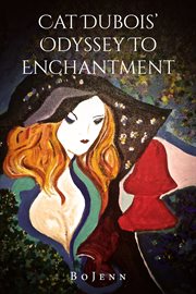 Cat Dubois' Odyssey To Enchantment cover image