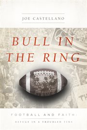 Bull in the ring : football and faith : refuge in a troubled time cover image