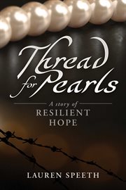 Thread for pearls. A Story of Resilient Hope cover image