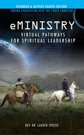Eministry - virtual pathways for spiritual leadership. Taking Evangelism into the Cyber Frontier cover image