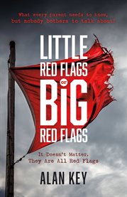 "little red flags or big red flags". (It doesn't matter. They are all Red Flags) cover image