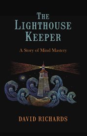 The lighthouse keeper. A Story of Mind Mastery cover image