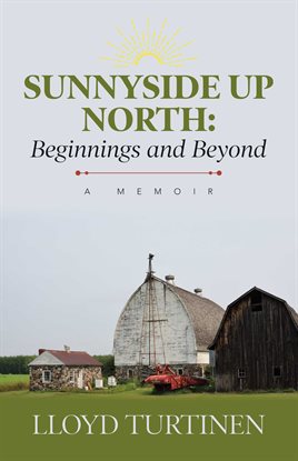 Umschlagbild für Sunnyside Up North: Beginnings and Beyond