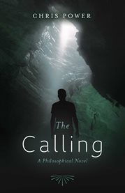 The calling. A Philosophical Novel cover image