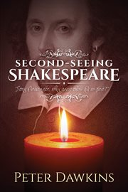 Second-seeing shakespeare. "Stay Passenger, Why Goest Thou by so Fast?" cover image