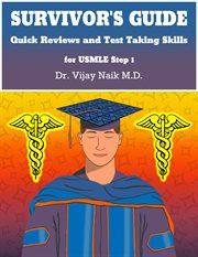 Survivor's guide quick reviews and test taking skills for usmle step 1 cover image
