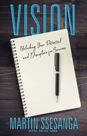 Vision. Unlocking your Potential and Discipline for Success cover image