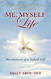 Me, myself & life. Revelations of a Naked Self cover image