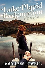 Lake placid redemption. a Jay Mountain Healing Novel cover image