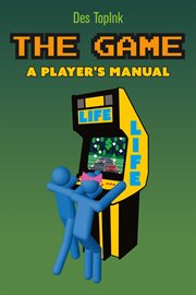The game: a player's manual : A Player's Manual cover image