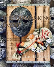 The unmasking event : To Be Authentically Known Is To Be Authentically Loved cover image
