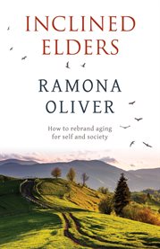 Inclined elders. How to rebrand aging for self and society cover image