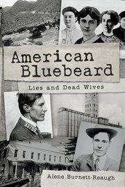 American bluebeard. Lies and Dead Wives cover image