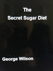 The secret sugar diet cover image