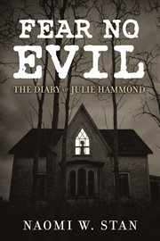 Fear no evil. The Diary of Julie Hammond cover image